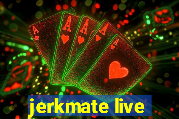 jerkmate live